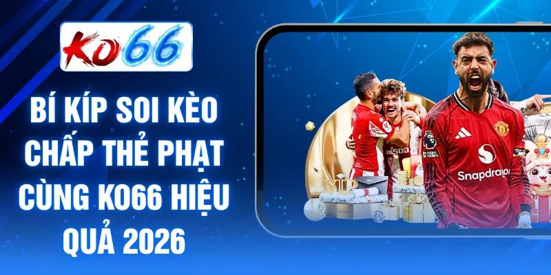 Kèo chấp thẻ phạt